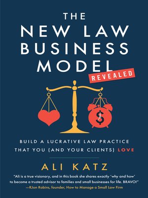 cover image of The New Law Business Model: Build a Lucrative Law Practice That You (and Your Clients) Love